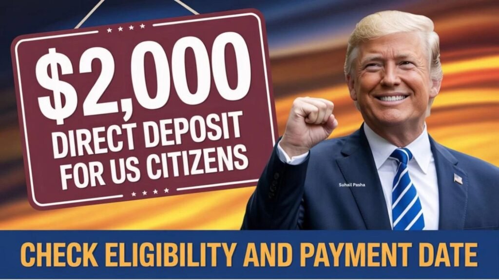 $2,000 Direct Deposit for U.S. Citizens in December 2025 – Eligibility, Payment Dates & IRS Instructions